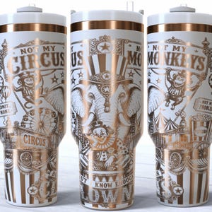 Not My Circus Not My Monkeys 40oz SVG PNG Tumbler Wrap Clowns Laser Engraving File Digital Download