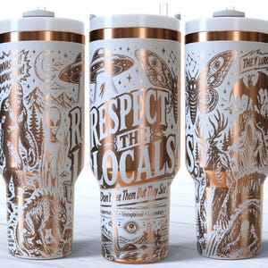 Respect The Locals 40oz SVG PNG Tumbler Wrap Alien Sasquatch UFO Bigfoot Laser Engraving Digital Design