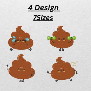 May include: Four cartoon poop emojis in shades of brown, each with a different expression, such as crying or wearing glasses. The text "4 Design 7 Sizes" is above the emojis.