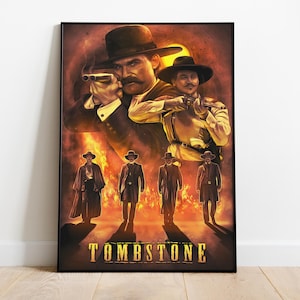 May include: A vintage-style poster with a fiery background featuring five cowboys in hats and vests. The poster reads "Tombstone" in bold, yellow letters.
