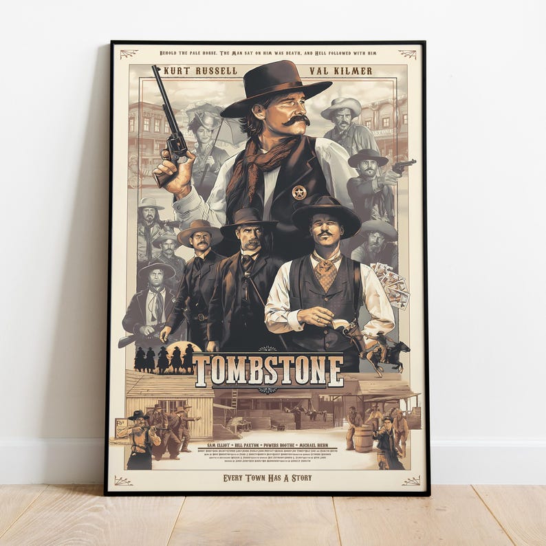 May include: A vintage-style movie poster for the film "Tombstone" featuring Kurt Russell and Val Kilmer. The poster has a dark background with a scene of the actors in the film, along with the title "Tombstone" in large, bold letters. The poster also includes the tagline "Every town has a story."