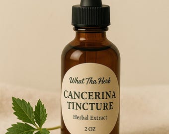 Cancerina Tincture | 2 oz/4oz Amber Glass Dropper Bottle | Herbal Extract | What Tha Herb
