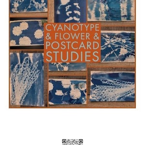 May include: A collection of cyanotype prints featuring botanical studies and floral designs. The prints are in shades of blue and white, arranged on a wooden background. The text "CYANOTYPE & FLOWER & POSTCARD STUDIES" is displayed in orange.