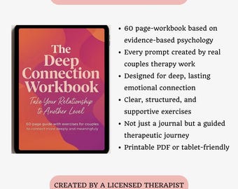 May include: A digital workbook titled "The Deep Connection Workbook" on a tablet. The cover is a gradient of orange and purple with white text. The workbook is designed for couples to connect more deeply. Includes exercises and is created by a licensed therapist.