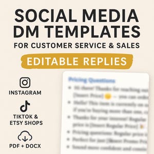 May include: A digital marketing graphic with the text "SOCIAL MEDIA DM TEMPLATES" and "EDITABLE REPLIES." Icons for Instagram, TikTok & Etsy Shops, and PDF + DOCX are also displayed. The background is a light beige colour.