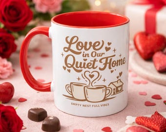 Love In Our Quiet Home Mug Valentine Gift Cozy Coffee Mug Empty Nest Gift Couple Mug
