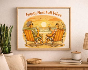 Empty Nest Full Vibes Beach Wall Art | Empty Nester Couple Canvas Print | Sunset Wine Art | Gift for Parents, Retirement or Anniversary