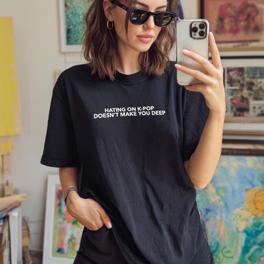 Hating on K-pop Doesn't Make You Deep, Kpop Relaxed Tee: Comfort