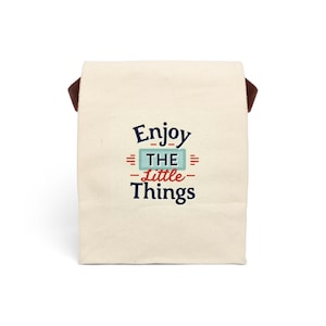 Canvas Lunch Bag, Enjoy the Little Things, Insulated Tote, School Lunchbox, Work Lunch Container, Lunch Tote Bag, Eco-Friendly Lunch Sack