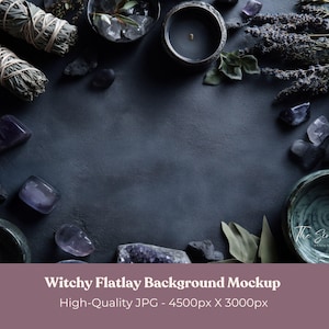 May include: A dark, moody flatlay featuring a variety of mystical items. Bundles of sage, crystals, a candle, and bowls are arranged on a dark surface. The image includes the text "Witchy Flatlay Background Mockup".