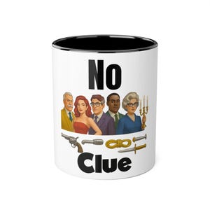 May include: White ceramic mug with a black interior. The mug displays the text "No Clue" in black, alongside illustrations of six characters and game-related items such as a gun, rope, and knife.