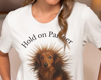 Aguenta firme, parceiro, estou superestimulado | Camiseta fofa de cachorro | Coleção Offdanforth Essentials