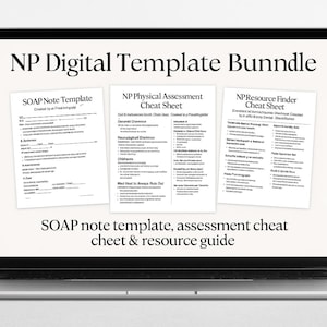 May include: A laptop computer screen displaying a digital template bundle for nurse practitioners. The bundle includes a SOAP note template, a physical assessment cheat sheet, and a resource finder cheat sheet. The text on the screen reads "NP Digital Template Bundle" and "SOAP note template, assessment cheat sheet & resource guide".