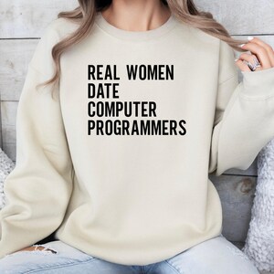 Real Women Date Computer Programmers Sweatshirt, Funny Programmer Gift, Computer Lover Pullover, Geeky Gift Idea, Women Hoodie