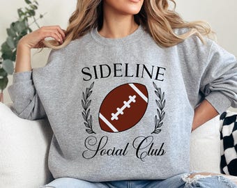 Sideline Social Club Sweatshirt, Football Game Day Sweatshirt, Sports Fan Apparel, Weekend Sweatshirt, Tailgate Party Outfit