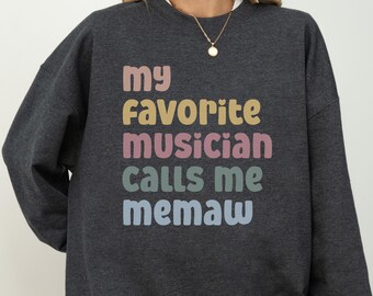 My Favorite Musician Calls Me Memaw Sweatshirt, Grandparent Gift, Music Lover Grandma Tee, Cute Memaw Crewneck