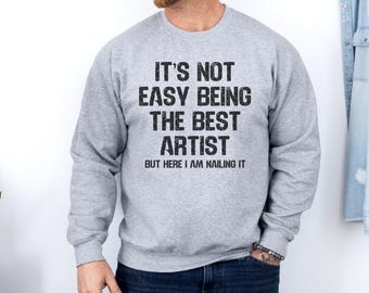 Sudadera de artista divertida, sudadera de mejor artista, regalo de artista sarcástico, sudadera de artista genial, sudadera de artista única