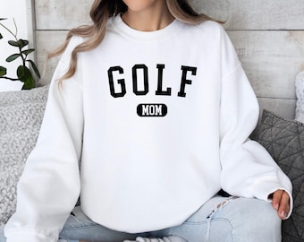 Golf Mom Sweatshirt, Funny Mom Sweatshirt, Golfing Mother Apparel, Gift for Golfer Mom, Sports Mom Sweatshirt, Cool Mom Sweatshirt