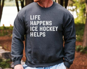 Felpa Life Happens Ice Hockey Helps, regalo per gli appassionati di hockey, felpa divertente per l'hockey, regalo per gli amanti dell'hockey, felpa per giocatori di hockey