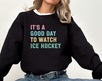 Felpa da hockey su ghiaccio, regalo per i fan dell'hockey, felpa "Good Day", abbigliamento per gli amanti dell'hockey, maglietta per la stagione dell'hockey, felpa per i fan dello sport, hockey su ghiaccio