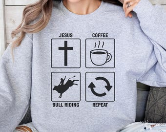 Jesus Coffee Bull Riding Repeat Sweatshirt, Christian Faith Western Rodeo Lover Crewneck, Cowboy Country Coffee Fan Gift