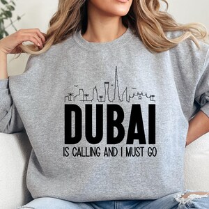 Dubai Calling Sweatshirt, Travel Lover Gift, Dubai Skyline Souvenir, Vacation Sweatshirt, Cityscape Sweatshirt, Dubai Gift
