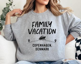 Family Vacation Sweatshirt, Copenhagen Denmark Cruise Sweatshirt, Travel Sweatshirt, Family Trip Matching Shirts, Cruise Trip Sweatshirt