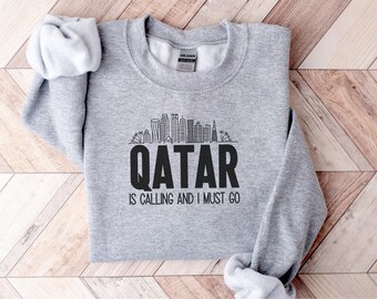 Qatar Sweatshirt, Qatar is Calling Sweatshirt, Souvenir Gift, Travel Sweatshirt, Qatar Skyline Sweatshirt, Vacation Gift, Gift for Traveler