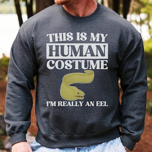 Eel Sweatshirt, Funny Human Costume, Halloween Sweatshirt, Animal Lover Gift, Sea Creature Tee, I&#39;m Really An Eel, Novelty Sweatshirt