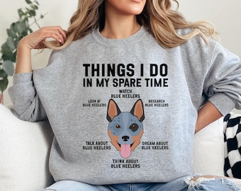 Blue Heeler Hundeliebhaber Sweatshirt, Freizeitaktivitäten, lustiges Hunde Sweatshirt, Hunderasse Geschenk, Australian Cattle Dog Sweatshirt