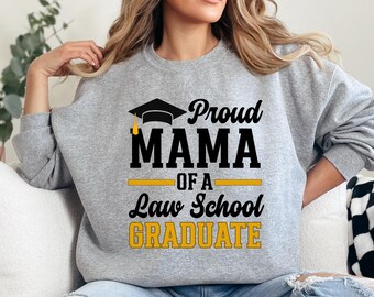 Proud Mama of a Law School Graduate Sweatshirt, Graduation Gift for Mom, Law School Graduation Sweatshirt, Proud Mom Sweatshirt