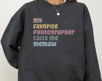 My Favorite Photographer Calls Me Memaw Sweatshirt, Cute Grandparent Gift, Grandma Photography Love Crewneck