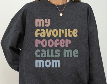 My Favorite Roofer Calls Me Mom Sweatshirt, Proud Tradesman Mom Gift, Mother's Day Pastel Crewneck Jumper