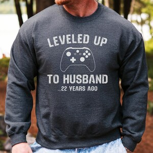 Leveled Up to Husband Sweatshirt, Gamer Husband Anniversary Gift, 22 Years Anniversary, Husband Gift, Gaming Anniversary, Gift for Him