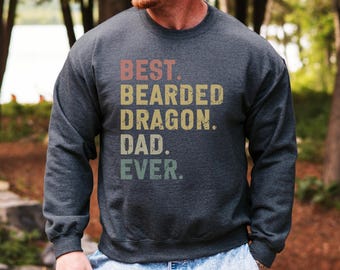 Best Bearded Dragon Dad Ever Sweatshirt, Bearded Dragon Lover Gift, Reptile Dad Sweatshirt, Cool Bearded Dragon Sweatshirt, Gift For Him
