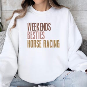 Weekends Besties Horse Racing Sweatshirt, Racing Fan, Gift For Horse Lover, Equestrian Sweatshirt, Trendy Sweatshirt, Cozy Sweatshirt