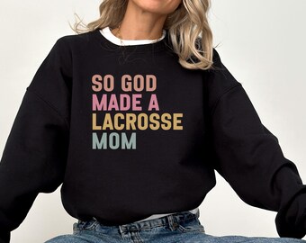 Så Gud skapade en lacrosse mamma-tröja, sportmamma-tröja, lacrosse-tröja, lagmamma-tröja, present till lacrosse-mamma, mors dag