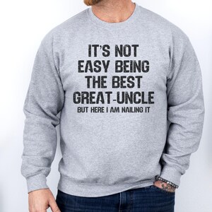 Great Uncle Sweatshirt, Funny Uncle Shirt, Best Uncle Gift, Cool Uncle Tee, Family Gift Idea, Uncle Birthday Present, Gift From Niece Nephew