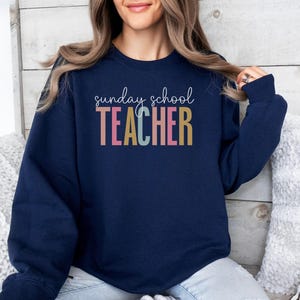 Sunday School Teacher Sweatshirt, Christian Teacher Gift, Religious Education Sweater, Faith-Based Apparel, Church Outfit