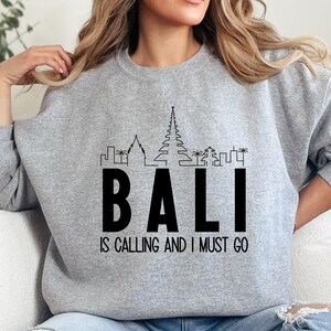Bali is Calling Sweatshirt, Travel Sweatshirt, Bali Skyline, Island Sweatshirt, Vacation Sweatshirt, Wanderlust Gift, Bali Souvenir