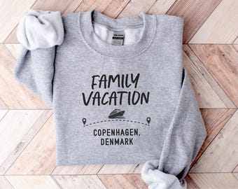 Family Vacation Sweatshirt, Copenhagen Denmark Cruise Sweatshirt, Travel Sweatshirt, Family Trip Matching Shirts, Cruise Trip Sweatshirt