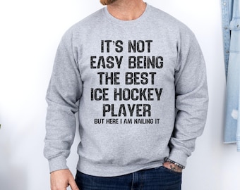 Felpa divertente da hockey su ghiaccio, il miglior regalo per un giocatore di hockey, felpa per gli amanti dell'hockey, abbigliamento per la squadra di hockey, regalo per i fan dell'hockey