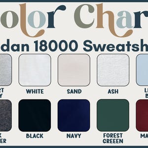 Gildan 18000 Sweatshirt Color Chart, Sport Grey, White, Sand, Ash, Light Blue, Dark Heather, Black, Navy, Forest Green, Maroon
