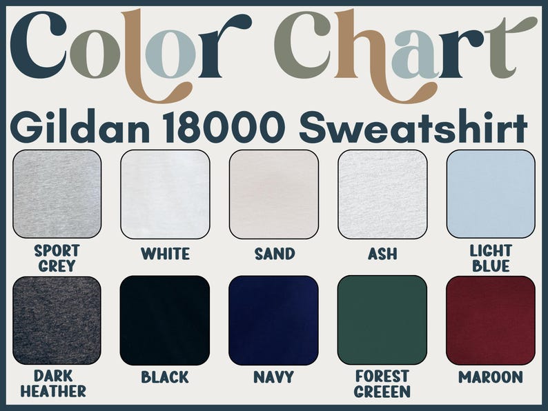 Gildan 18000 Sweatshirt Color Chart, Sport Grey, White, Sand, Ash, Light Blue, Dark Heather, Black, Navy, Forest Green, Maroon