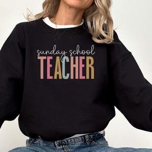 Sunday School Teacher Sweatshirt, Sunday School Crewneck, Teacher Gift, Religious Teacher Jumper, Church Teacher Sweater