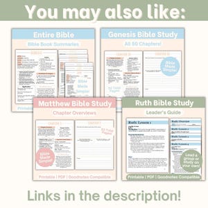 May include: A graphic with the text "You may also like:" and four Bible study guides: Entire Bible, Genesis Bible Study, Matthew Bible Study, and Ruth Bible Study. Each guide is labeled "Printable | PDF | Goodnotes Compatible."