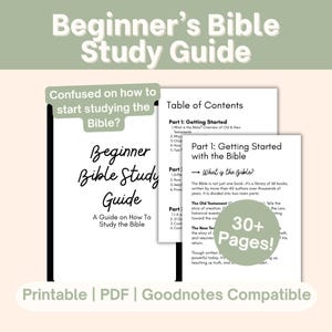 May include: A digital Beginner's Bible Study Guide printable PDF that is Goodnotes compatible. The document features a table of contents, a section titled Part 1: Getting Started with the Bible, and a badge indicating 30+ Pages.