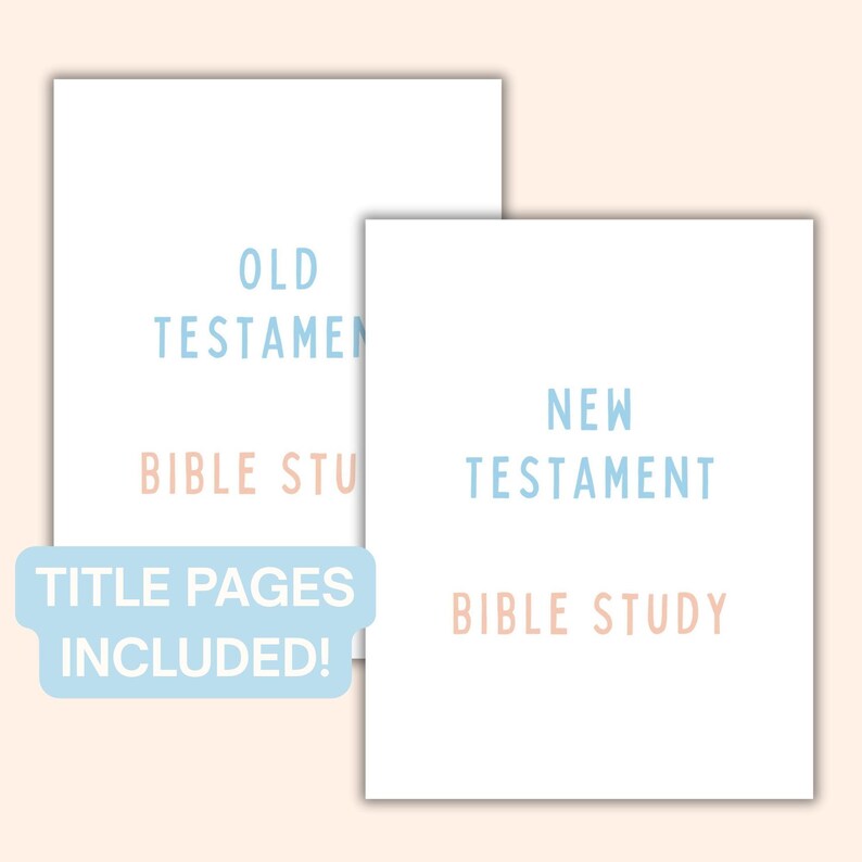 May include: Two white pages with text. One page reads "OLD TESTAMENT" in light blue and "BIBLE STUDY" in peach. The other page reads "NEW TESTAMENT" in light blue and "BIBLE STUDY" in peach. A light blue banner reads "TITLE PAGES INCLUDED!"