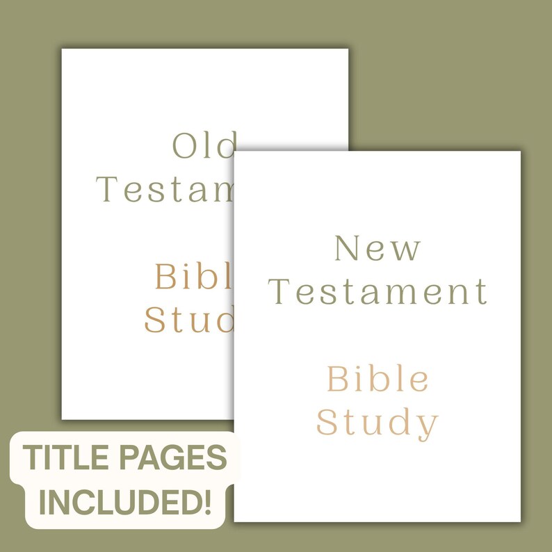 May include: Two white rectangular pages with beige text. The back page reads Old Testament Bible Study, and the front page reads New Testament Bible Study. A white label at the bottom left corner contains the text TITLE PAGES INCLUDED!