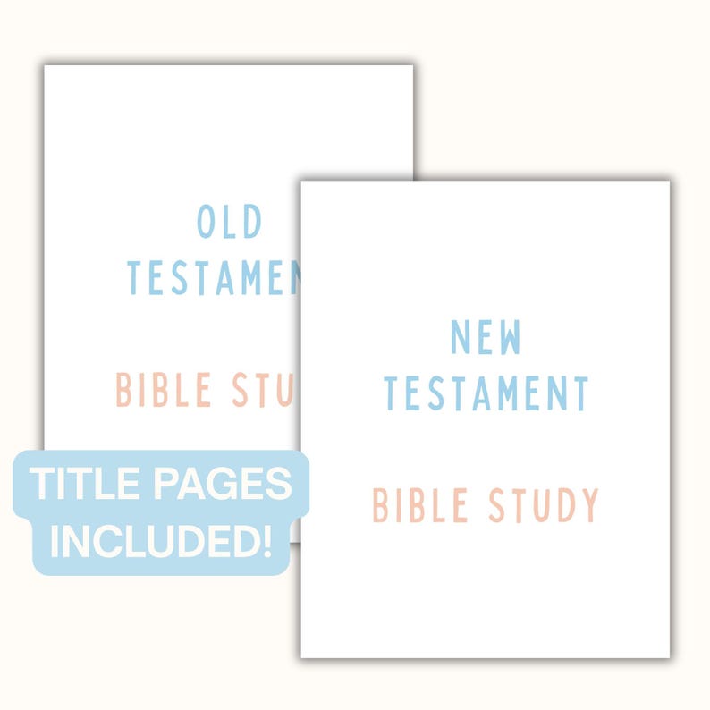 May include: Two white paper sheets featuring light blue text reading OLD TESTAMENT and NEW TESTAMENT, with light peach text reading BIBLE STUDY. A light blue rectangular label with rounded corners displays the white text TITLE PAGES INCLUDED!